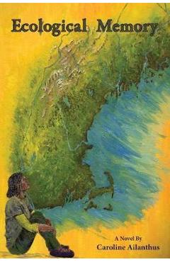 Coperta cărții 'Ecological Memory - Caroline Ailanthus'