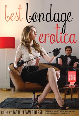 Coperta cărții 'Best Bondage Erotica 2015 - Rachel Kramer Bussel'