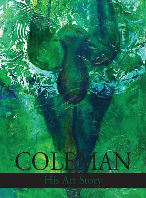 Coleman: His Art Story - Calvin Coleman