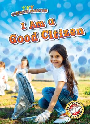 Coperta cărții 'I Am a Good Citizen - Jennifer Fretland Vanvoorst'