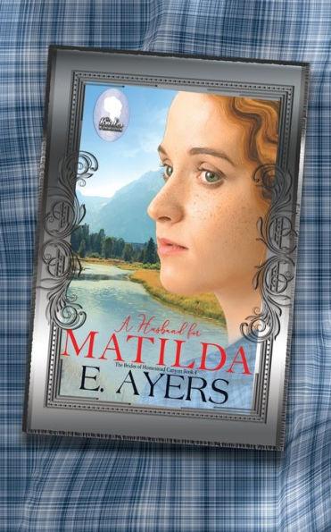 Coperta cărții 'A Husband for Matilda - E. Ayers'