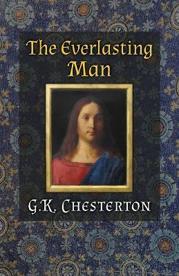 The Everlasting Man - G. K. Chesterton
