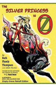 Coperta cărții 'The Silver Princess in Oz: Empty-Grave Retrofit Edition - Ruth Plumly Thompson'