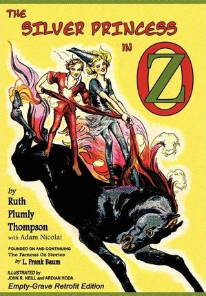 The Silver Princess in Oz: Empty-Grave Retrofit Edition - Ruth Plumly Thompson