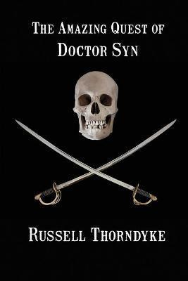 The Amazing Quest of Doctor Syn - Russell Thorndyke