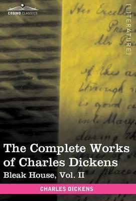 The Complete Works of Charles Dickens (in 30 Volumes, Illustrated): Bleak House, Vol. II - Charles Dickens