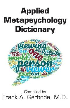 Coperta cărții 'Applied Metapsychology Dictionary - Frank A. Gerbode'