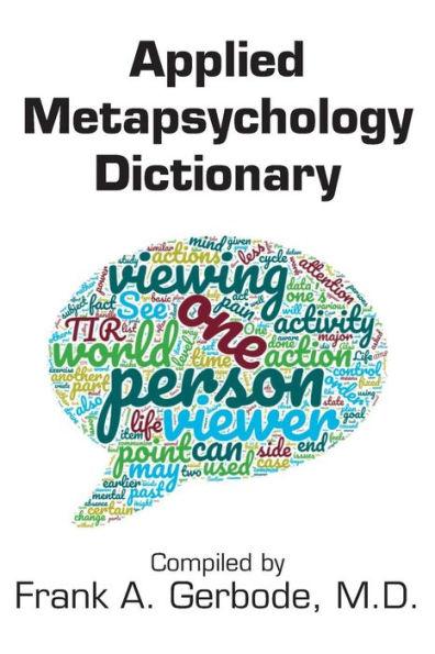 Coperta cărții 'Applied Metapsychology Dictionary - Frank A. Gerbode'