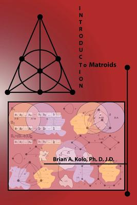 Coperta cărții 'Introduction to Matroids - Jd Brian A. Kolo Phd'