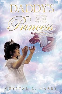 Daddy's Little Princess - Crystal L. Narby