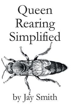 Coperta cărții 'Queen Rearing Simplified - Jay Smith'