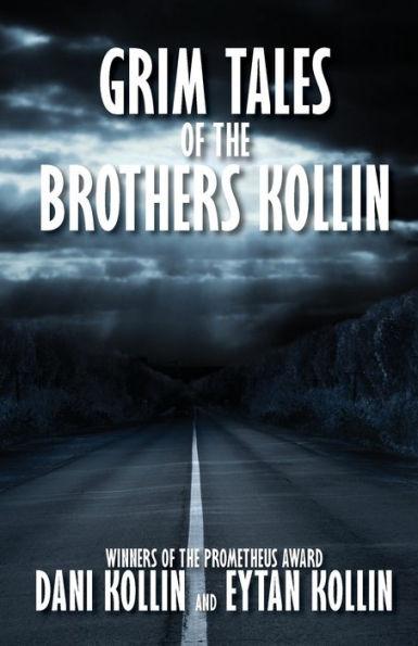 Grim Tales of the Brothers Kollin - Dani Kollin