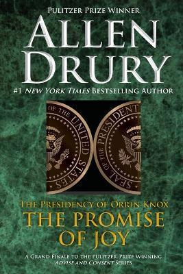 Promise of Joy: The Presidency of Orrin Knox - Allen Drury