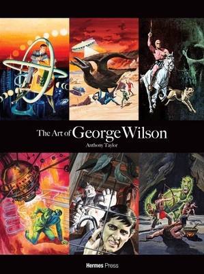 The Art of George Wilson - Anthony Taylor