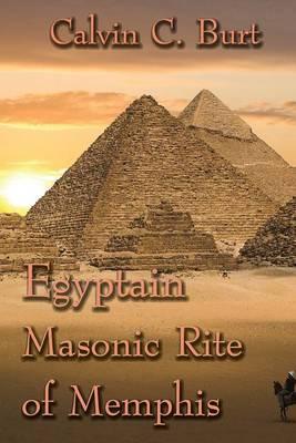 Egyptian Masonic Rite of Memphis - Calvin C. Burt
