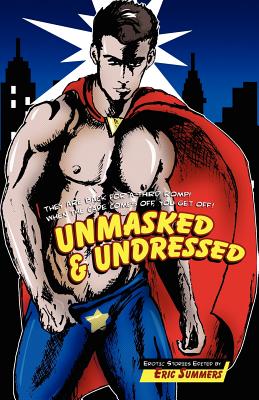 Unmasked and Undressed - Eric Summers