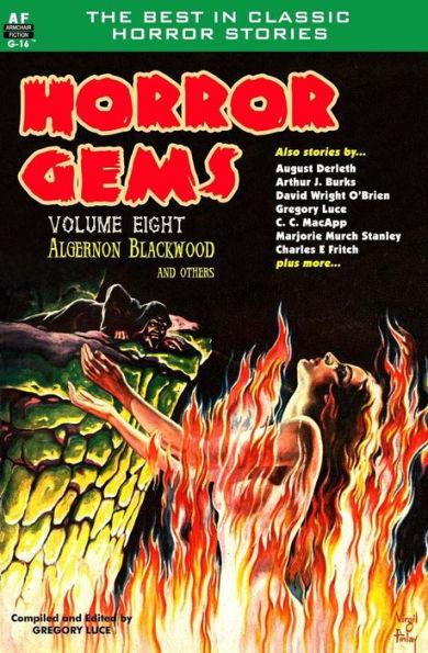 Horror Gems, Volume Eight, Algernon Blackwood and Others - C. C. Macapp