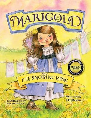 Marigold and the Snoring King - J. D. Rempel