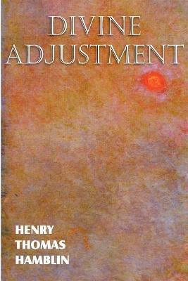 Divine Adjustment - Henry Thomas Hamblin