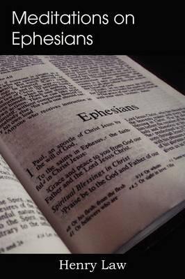 Meditations on Ephesians - Henry Law