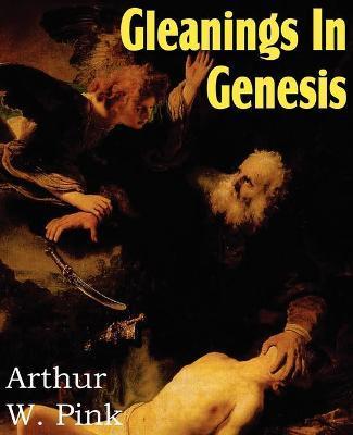 Gleanings in Genesis - Arthur W. Pink
