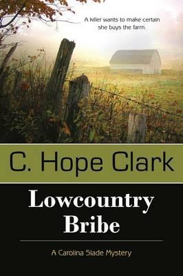 Lowcountry Bribe - C. Hope Clark