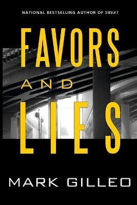 Favors and Lies - Mark Gilleo