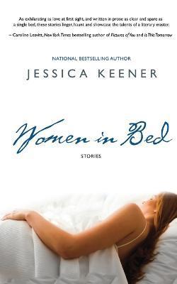 Women in Bed: Nine Stories - Jessica Keener