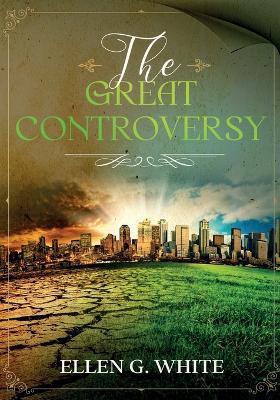 The Great Controversy - Ellen G. White
