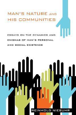 Man's Nature and His Communities - Reinhold Niebuhr