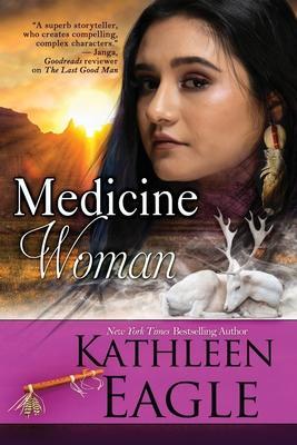 Medicine Woman - Kathleen Eagle