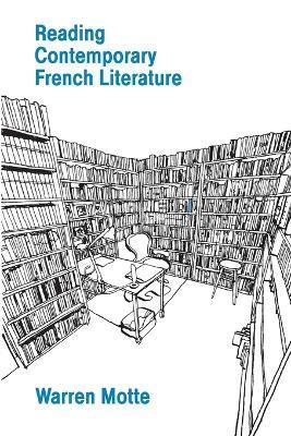 Coperta cărții 'Reading Contemporary French Literature - Warren Motte'