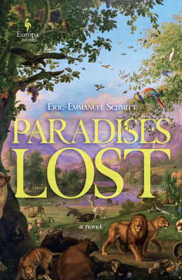 Paradises Lost: The Passage Through Time: Book 1 - A Novel - Eric-emmanuel Schmitt