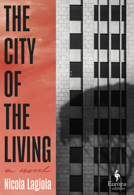 The City of the Living - Nicola Lagioia