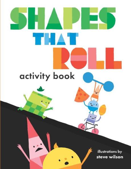 Shapes That Roll Activity Book - Steve Wilson