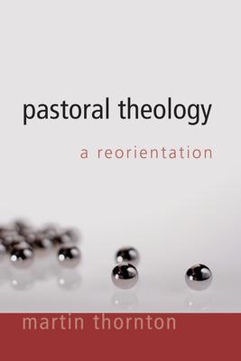 Pastoral Theology - Martin Thornton