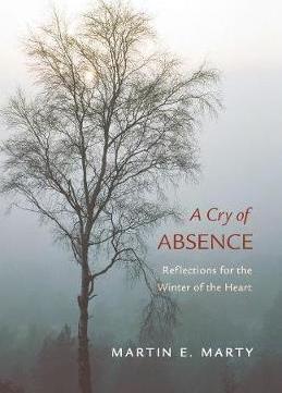 A Cry of Absence - Martin E. Marty