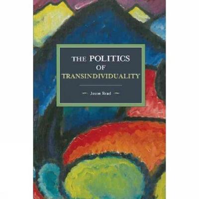 The Politics of Transindividuality - Jason Read