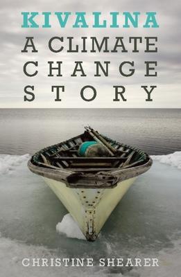 Kivalina: A Climate Change Story - Christine Shearer