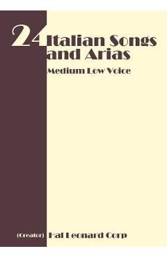 Poza produsului 24 Italian Songs and Arias - Medium Low Voice - Hal Leonard Publishing Corporation
