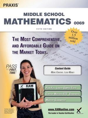 Praxis II Middle School Mathematics 0069 Teacher Certification Study Guide Test Prep - Sharon A. Wynne