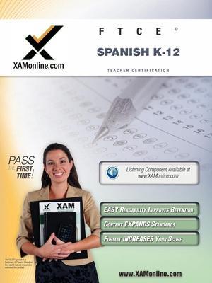 FTCE Spanish K-12 Teacher Certification Test Prep Study Guide - Sharon A. Wynne