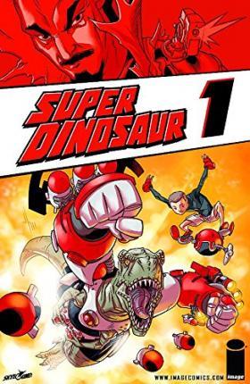 Super Dinosaur Volume 1 - Robert Kirkman