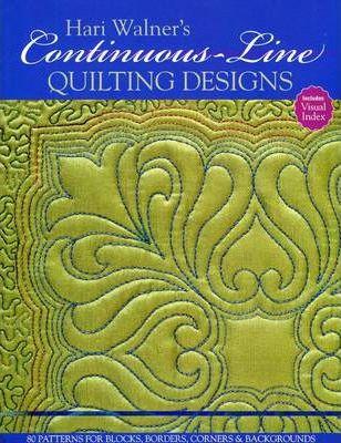Hari Walner's Continuous-Line Quilting Designs-Print-On-Demand-Edition: 80 Patterns for Blocks, Borders, Corners, & Backgrounds - Hari Walner