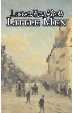 Poza produsului Little Men by Louisa May Alcott, Fiction, Family, Classics - Louisa May Alcott