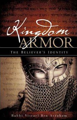 Kingdom Armor - Rabbi Yisrael Ben Avraham