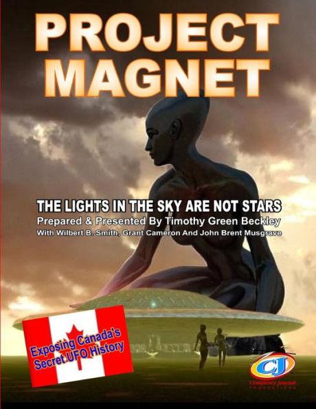 Project Magnet: The Lights In The Sky Are Not Stars - Wilbert Smith