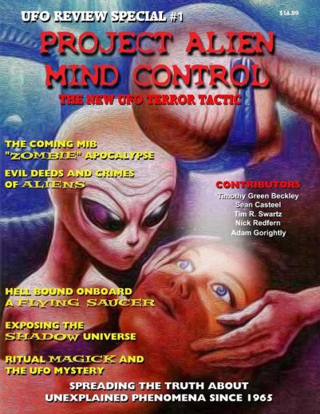 Project Alien Mind Control - UFO Review Special: The New UFO Terror Tactic - Sean Casteel