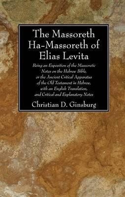 Coperta cărții 'The Massoreth Ha-Massoreth of Elias Levita - Christian D. Ginsburg'