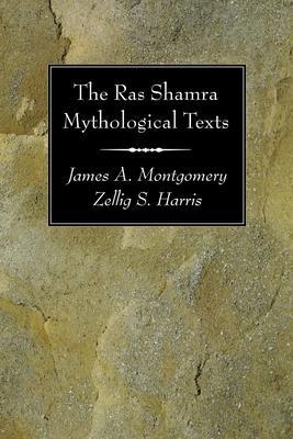 The Ras Shamra Mythological Texts - James A. Montgomery